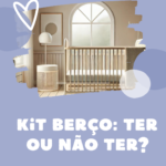 kit berço: ter ou não ter?